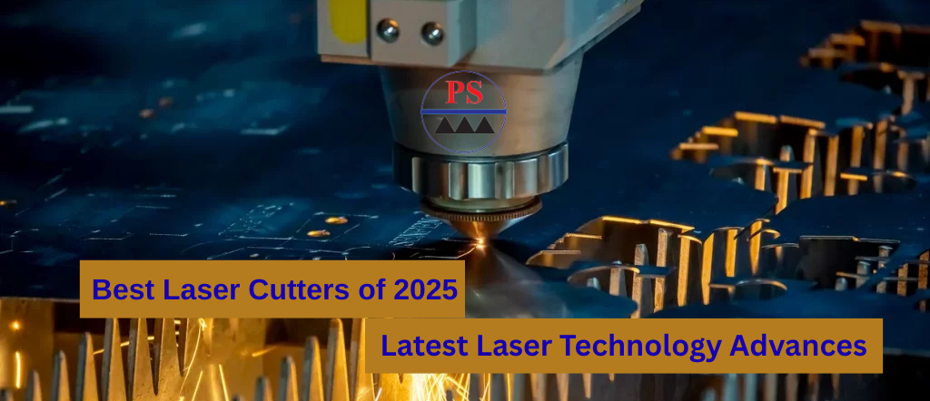 Best Laser Cutters of 2025 Latest Laser Technology Advances